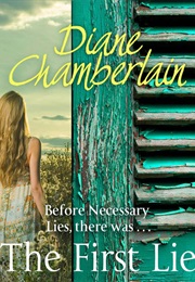 The First Lie (Diane Chamberlain)