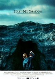 Cast No Shadow (2014)
