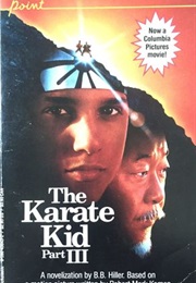 The Karate Kid Part III (B. B. Hiller)