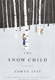 The Snow Child (Eowyn Ivey)