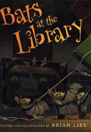 Bats at the Library (Brian Lies)