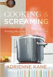 Cooking and Screamin (Adrienne Kane)