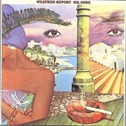Weather Report - Mr. Gone