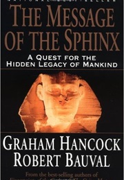 The Message of the Sphinx (Graham Hancock and Robert Bauval)