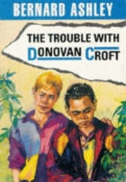 The Trouble With Donovan Croft (Bernard Ashley)