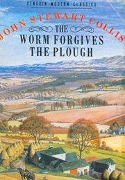 The Worm Forgives the Plough (John Stewart Collis)