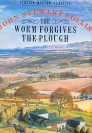 The Worm Forgives the Plough (John Stewart Collis)