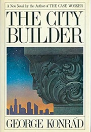 The City Builder (György (George) Konrád)