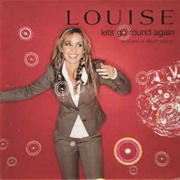 Let&#39;s Go Round Again - Louise