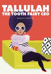 Tallulah the Tooth Fairy CEO (Tamara Pizzoli)