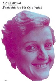 Yenişehir'de Bir Öğle Vakti (Sevgi Soysal)