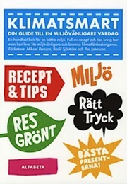Klimatsmart: Din Guide Till En Miljövänligare Vardag (Bodil Sjöström)