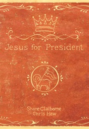 Jesus for President (Shane Claiborne)