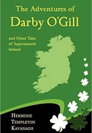The Adventures of Darby O'gill (Herminie Templeton Kavanagh)