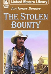 The Stolen Bounty (Ian James Bonney)
