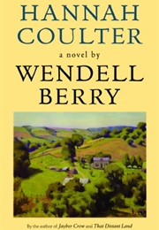 Hannah Coulter (Wendell Berry)