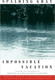 Impossible Vacation (Spaulding Gray)