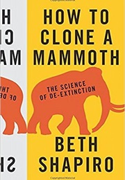 How to Clone a Mammoth (Beth Shapiro)