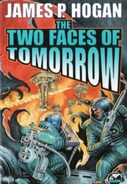 The Two Faces of Tomorrow (James P. Hogan)
