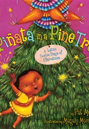 A Piñata in a Pine Tree: A Latino Twelve Days of Christmas (Pat Mora)
