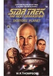 Star Trek the Next Generation Debtors&#39; Planet (W.R. Thompson)