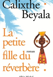 La Petite Fille Du Reverbere (Calixthe Beyala)