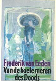Van De Koele Meren Des Doods (Frederik Van Eden)