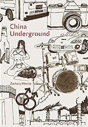 China Underground (Zachary Mexico)