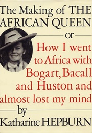 Making of the African Queen (Katharine Hepburn)