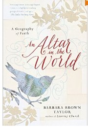 An Altar in the World (Barbara Brown Taylor)