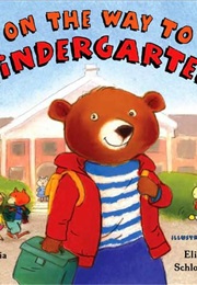 On the Way to Kindergarten (Virginia Kroll)