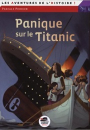Panique Sur Le Titanic (Pascale Perrier)