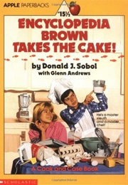 Encyclopedia Brown Takes the Cake (Donald J Sobol)