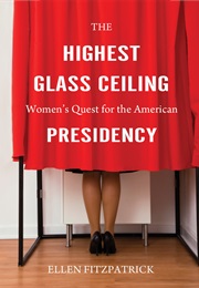 The Highest Glass Ceiling (Ellen Fitzpatrick)