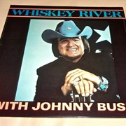 Whiskey River - Johnny Bush
