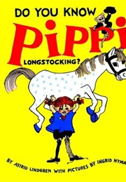 Do You Know Pippi Longstocking (Astrid Lindgren)