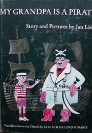 My Grandpa Is a Pirate (Jan Lööf)