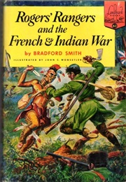 Rogers' Rangers and the French Indian War (Bradford Smith)