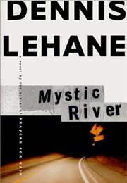 Mystic River (Dennis Lehane)