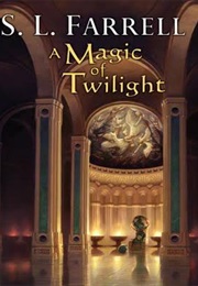 A Magic of Twilight (S. L. Farrell)