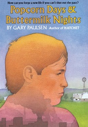Popcorn Days and Buttermilk Nights (Gary Paulsen)
