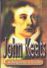 John Keats a Beginner's Guide (David Edwards)