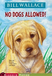 No Dogs Allowed (Bill Wallace)