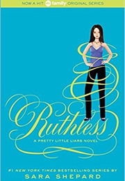 Pretty Little Liars Ruthless (Sara Shepard)