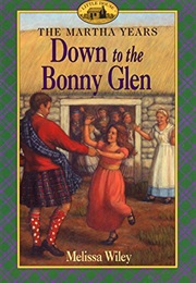 Down to the Bonny Glenn (Melissa Wiley)