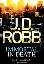 Immortal in Death (J.D. Robb)