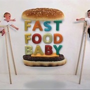 Fast Food Babies