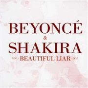 Beautiful Liar - Beyonce & Shakira