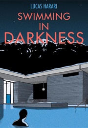 Swimming in Darkness (Lucas Harari)