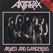 Anthrax - Armed and Dangerous